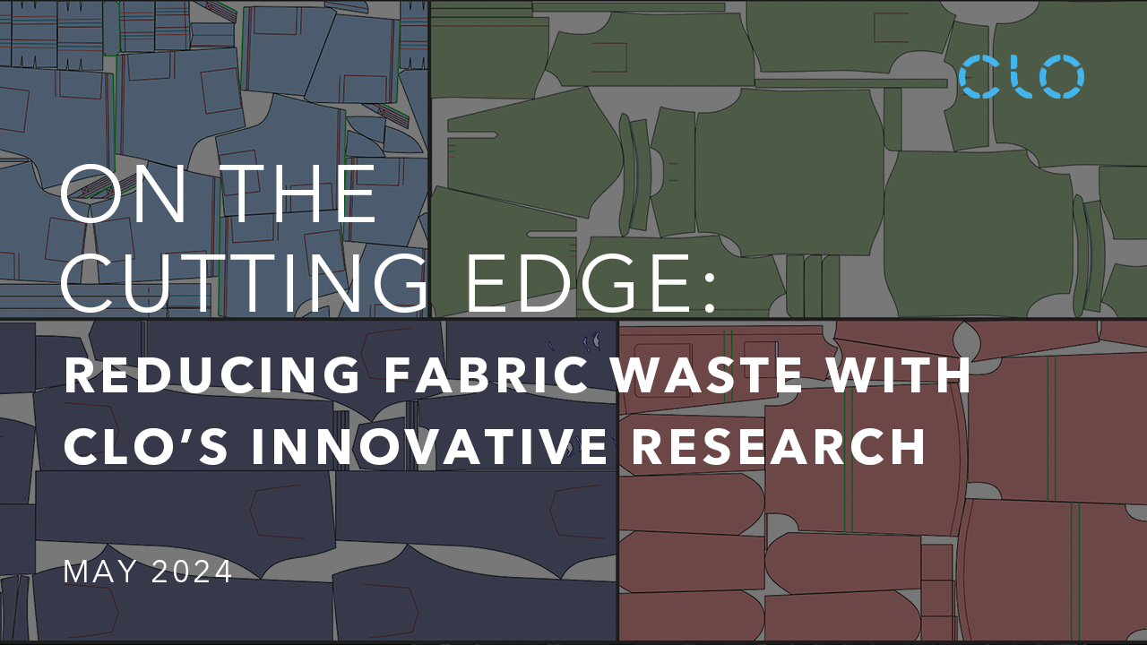On the Cutting Edge: Reducing Fabric Waste with CLO’s Innovative Research 